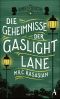 [Gower Street Detective 04] • Die Geheimnisse der Gaslight Lane